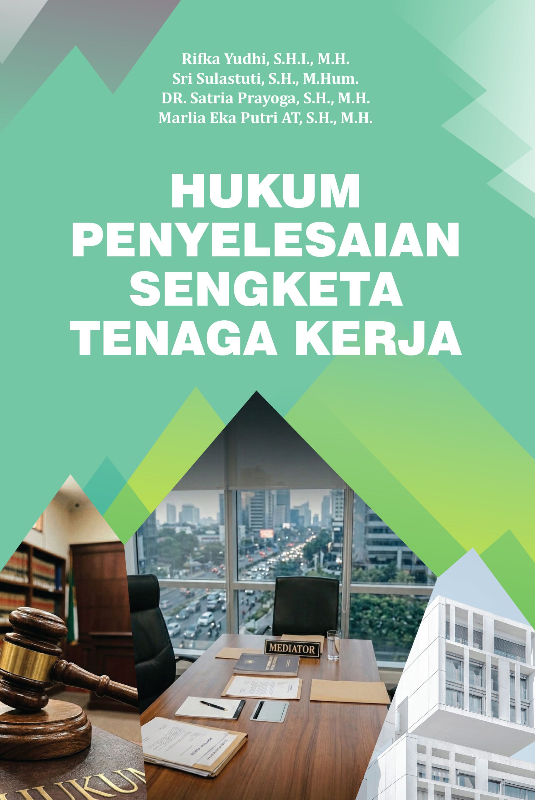 HUKUM PENYELESAIAN SENGKETA TENAGA KERJA